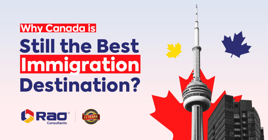 What Makes Canada the Top Choice for Immigrants? Find Out Now!